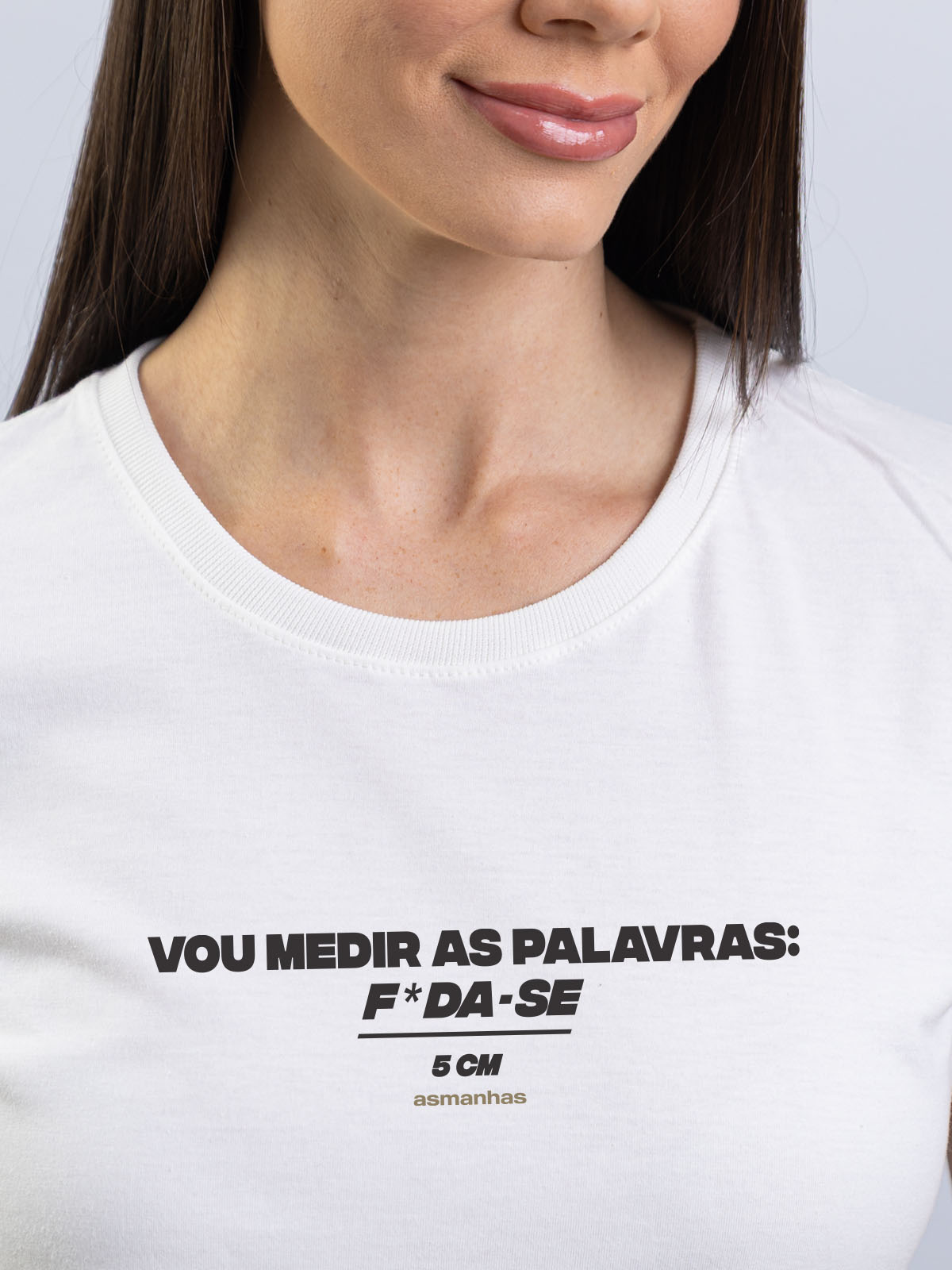 Camiseta Feminina Medir as Palavras Asmanhas