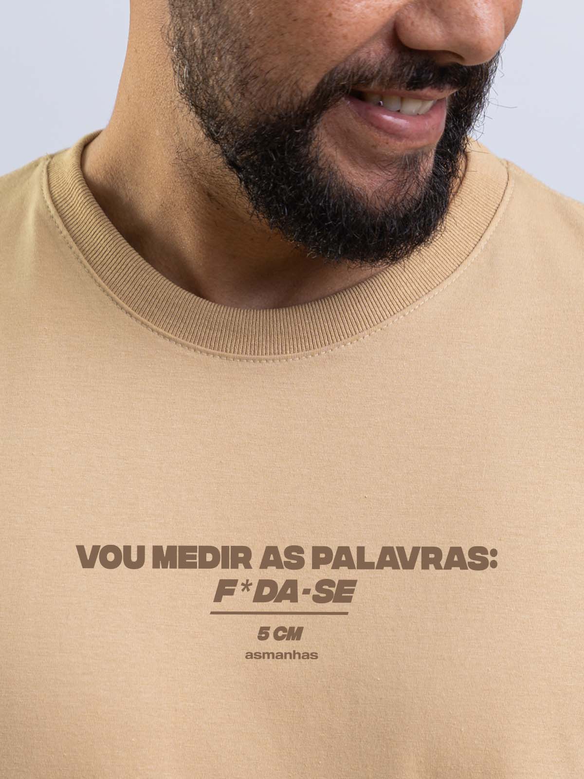 Camiseta Medir as Palavras Asmanhas