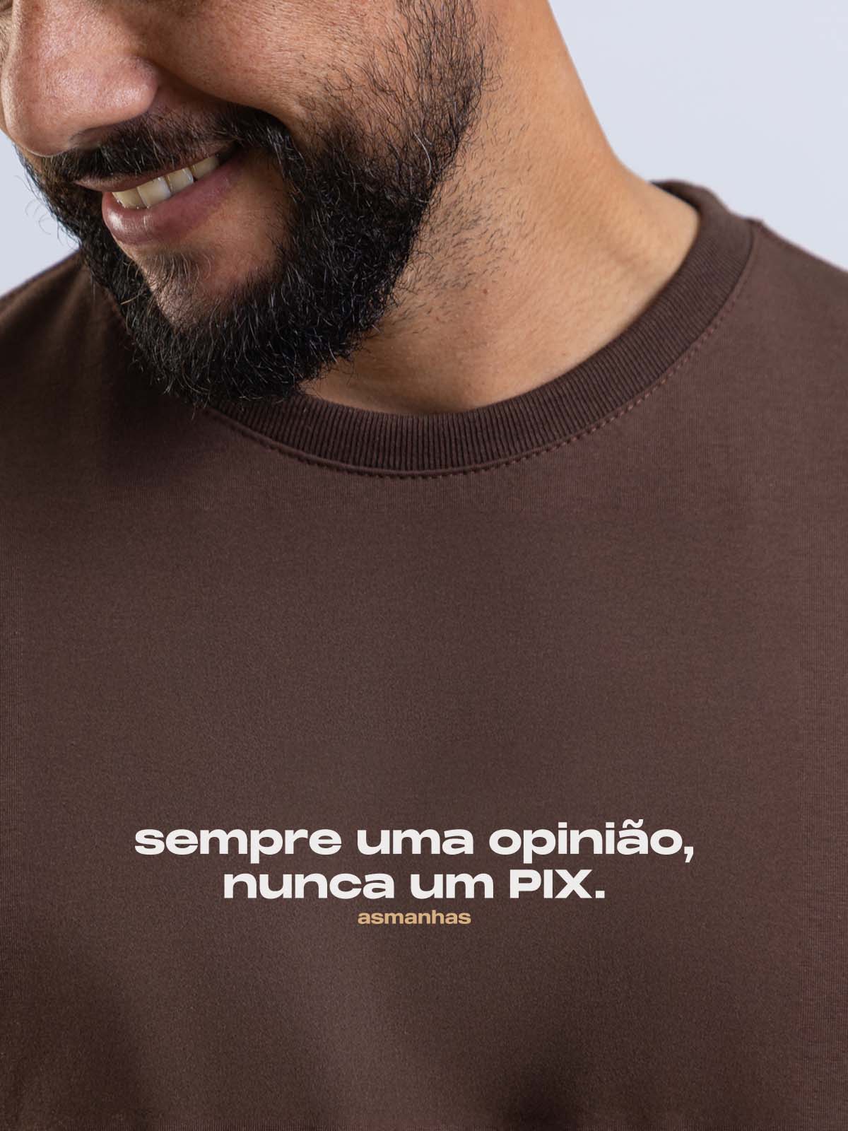 Camiseta Nunca Um Pix Asmanhas