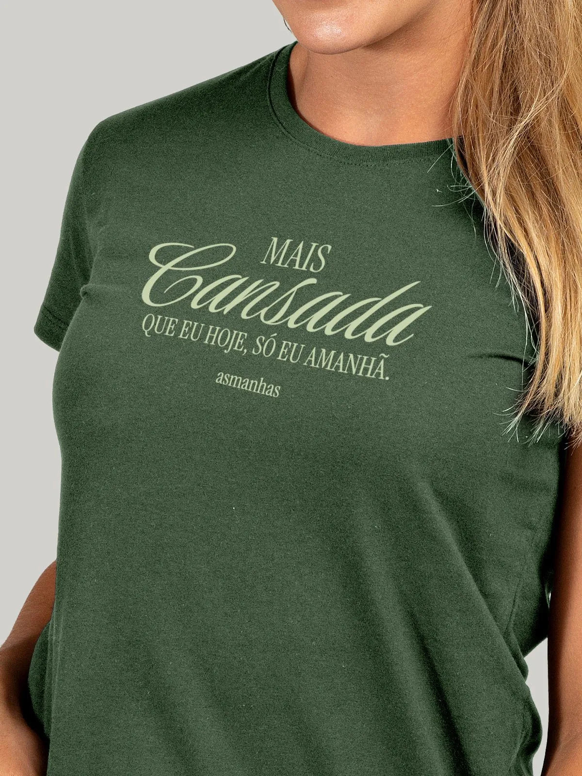 Camiseta Feminina Mais Cansada que Eu Hoje Asmanhas Liquida