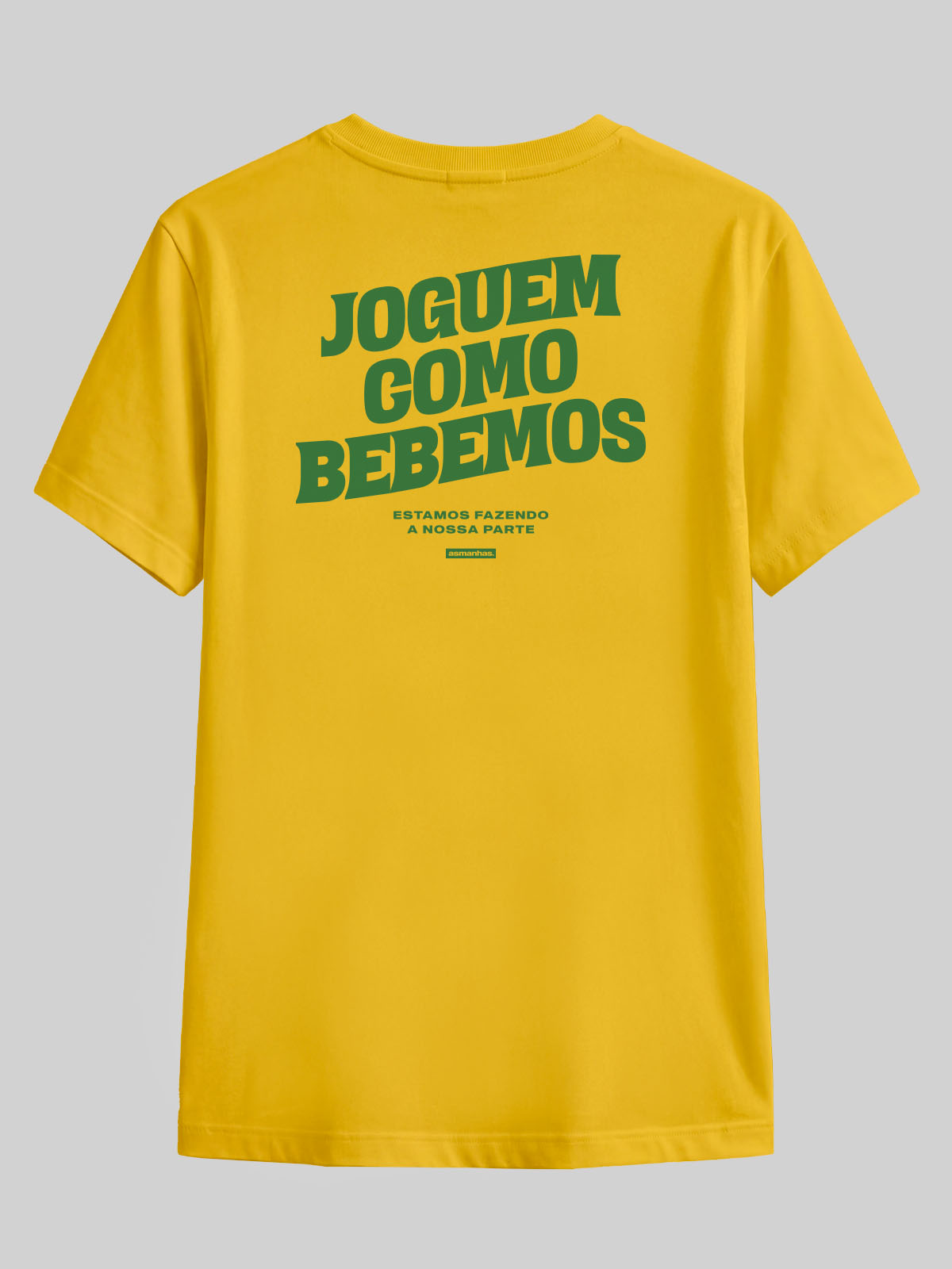 Camiseta Copa  Joguem Como Bebemos Asmanhas