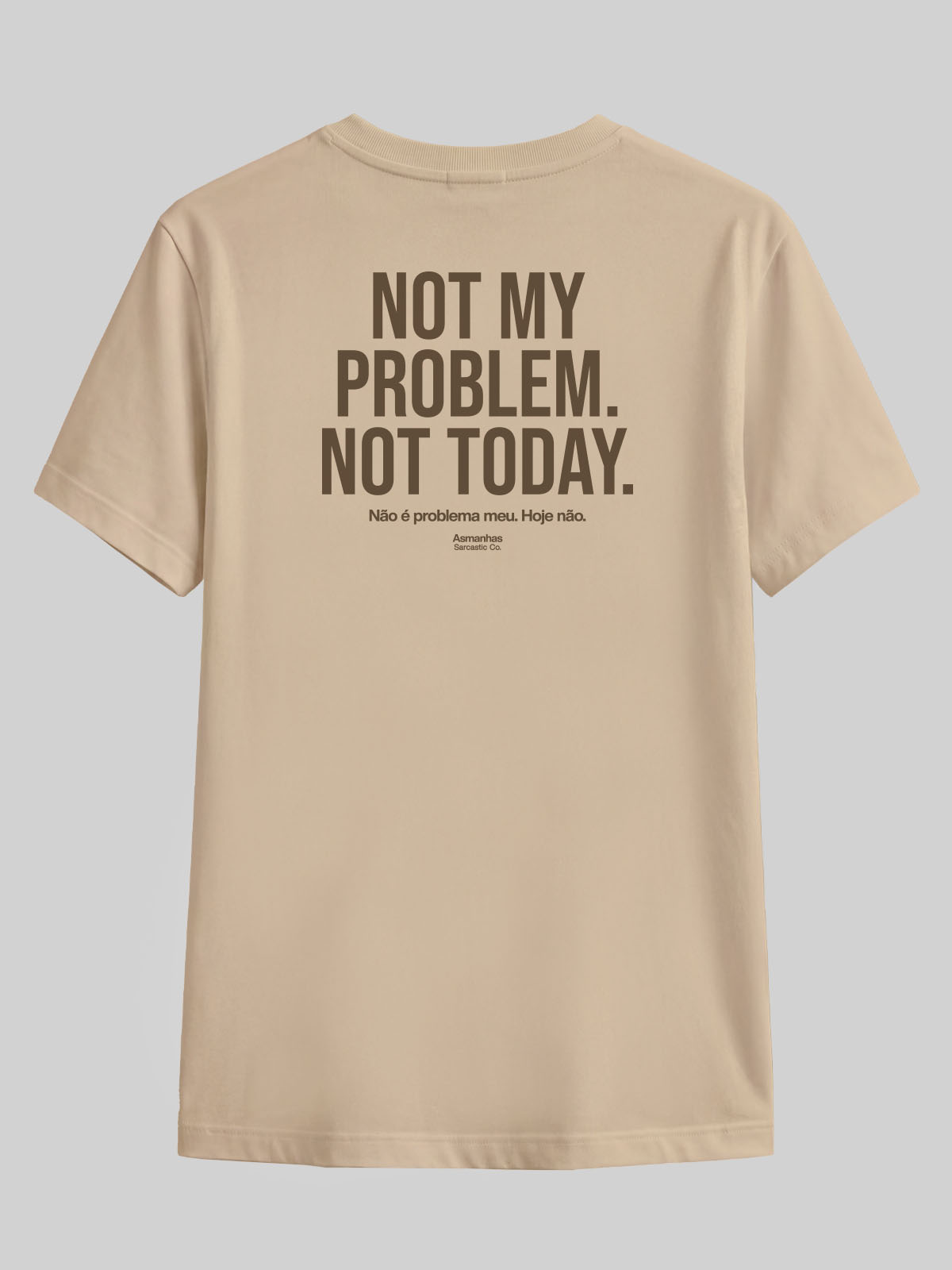 Camiseta Not My Problem Asmanhas