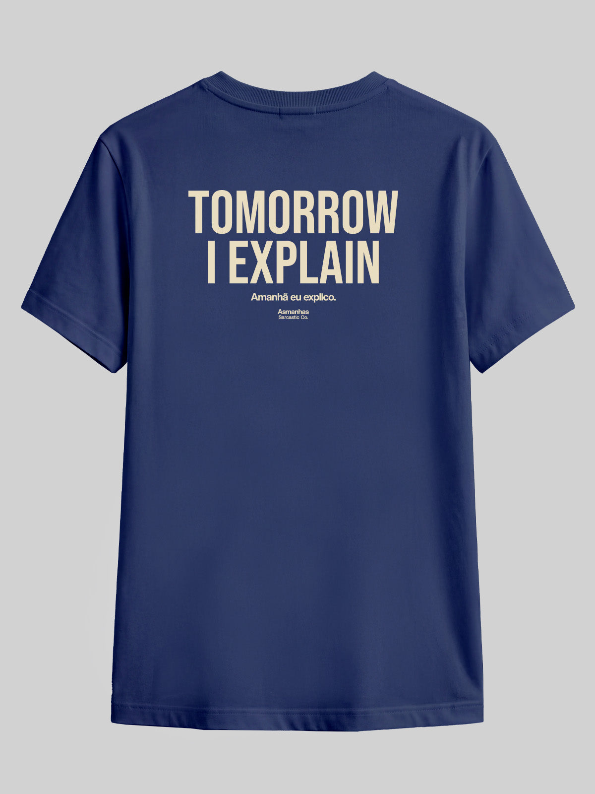 Camiseta Tomorrow I Explain Asmanhas