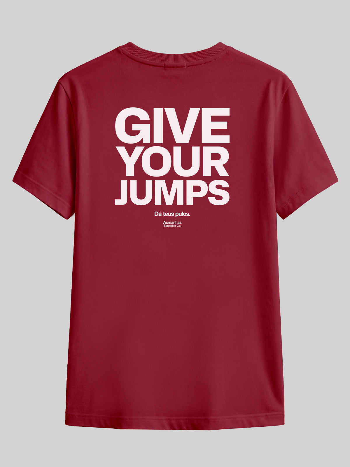 Camiseta Give Your Jumps Asmanhas