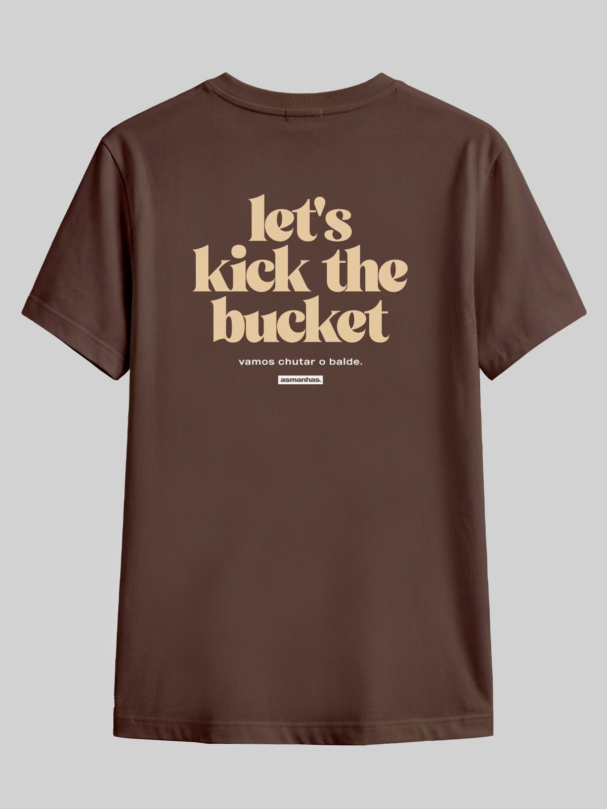 Camiseta Let’s Kick The Bucket Asmanhas