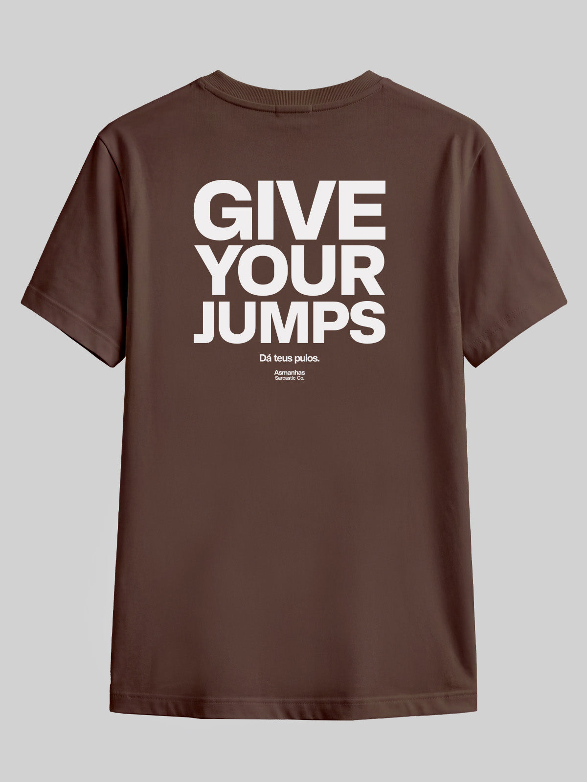 Camiseta Give Your Jumps Asmanhas
