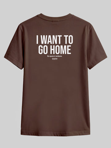 Camiseta I Want To Go Home Asmanhas