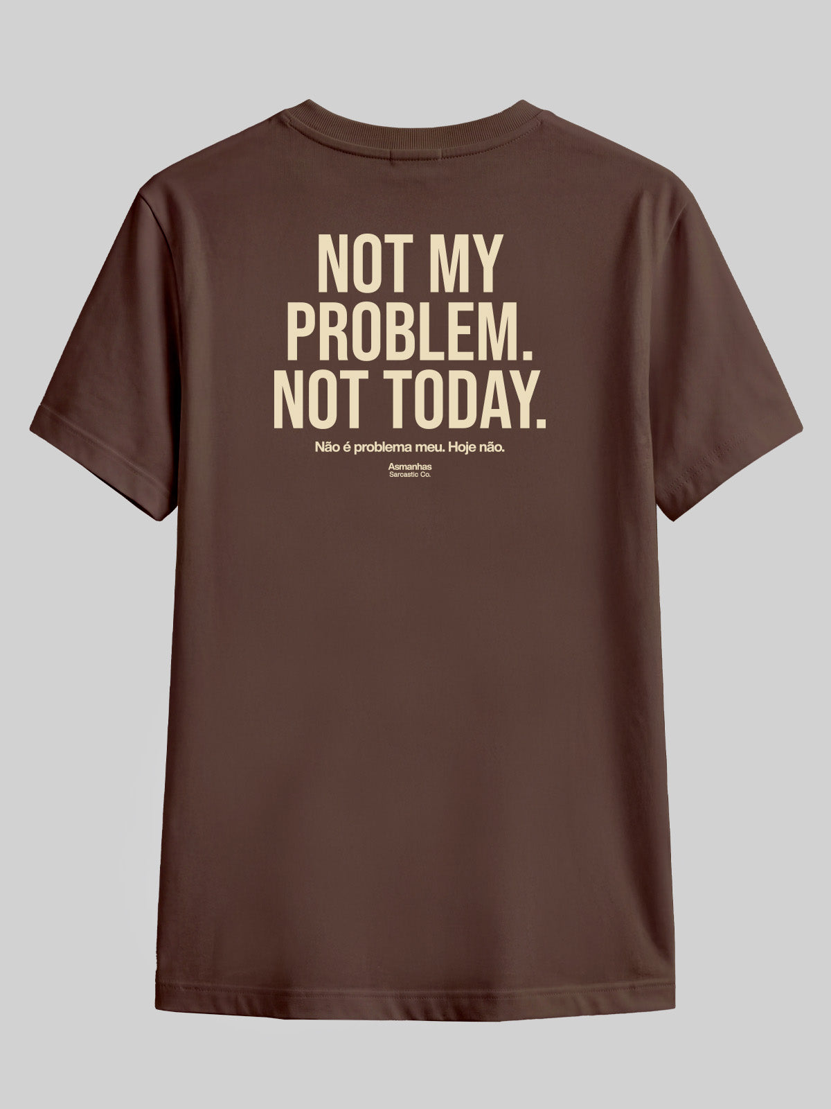 Camiseta Not My Problem Asmanhas