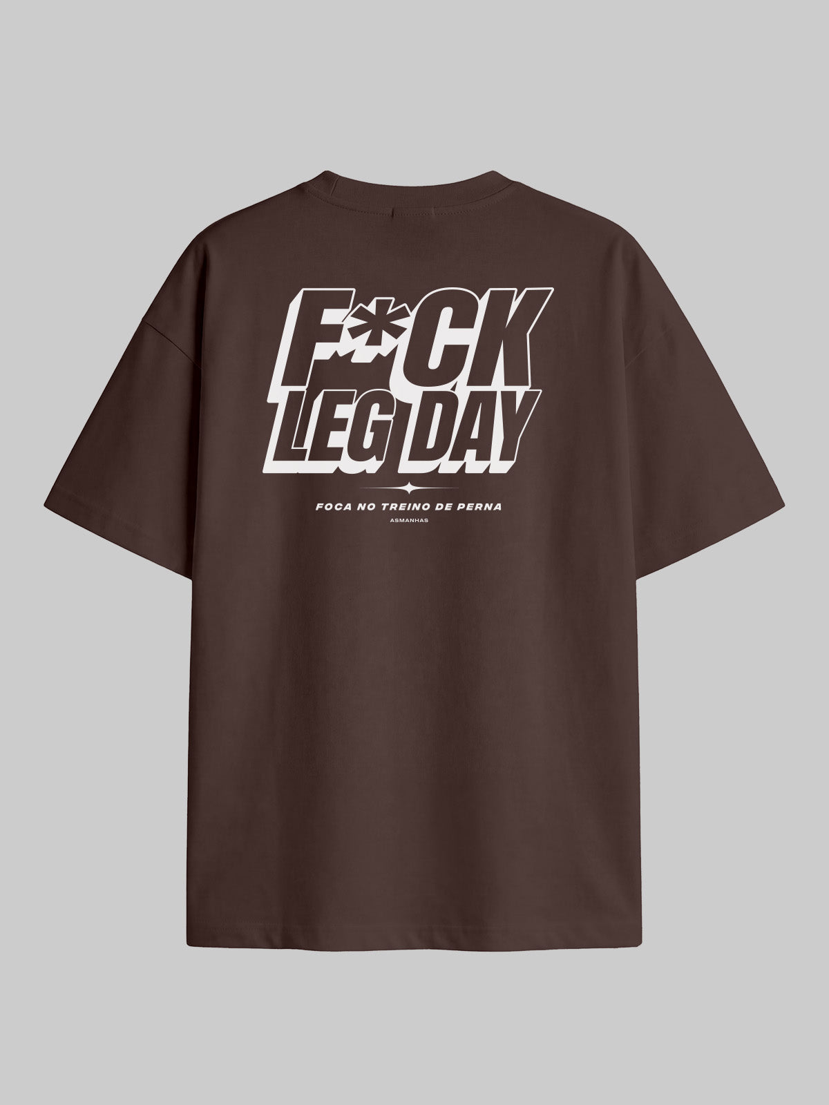 Camiseta Oversized F*ck Leg Day Asmanhas