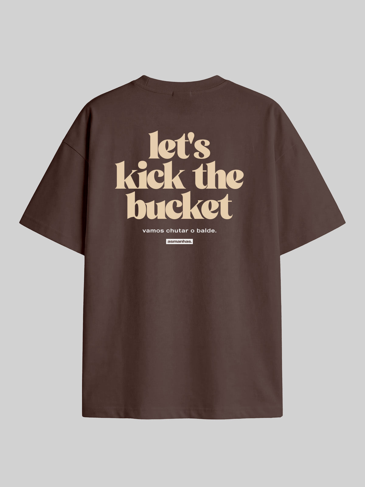 Camiseta Oversized Let’s Kick The Bucket Asmanhas