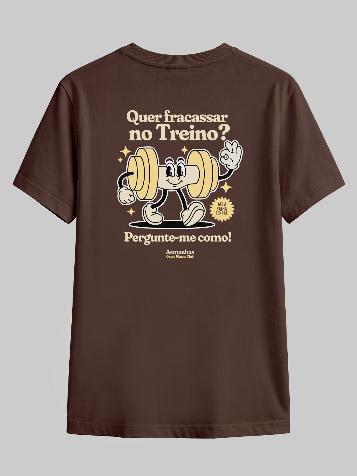 Camiseta Fracassar No Treino Asmanhas
