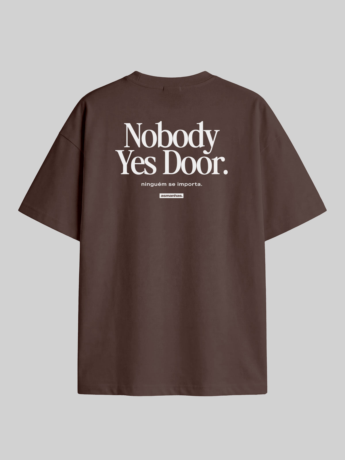 Camiseta Oversized  Nobody Yes Door Asmanhas