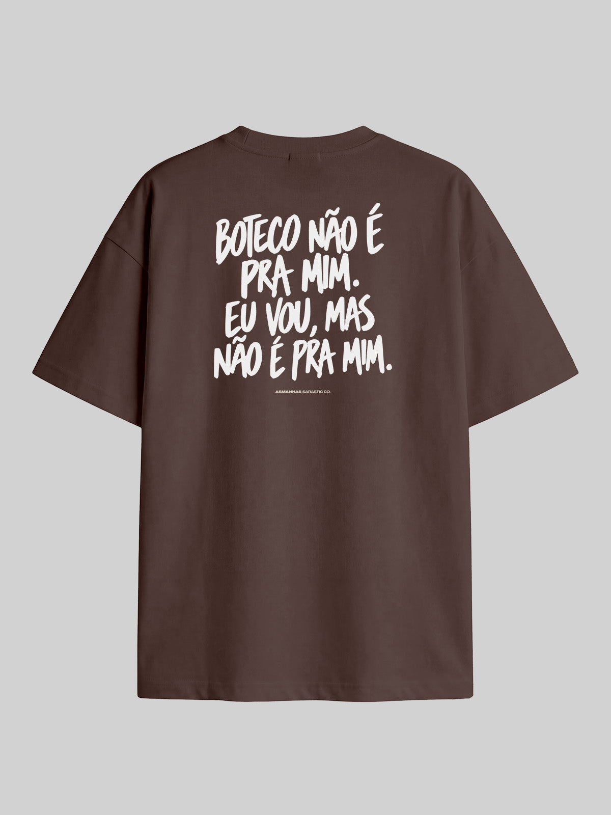 Camiseta Oversized Boteco Não É pra Mim Asmanhas