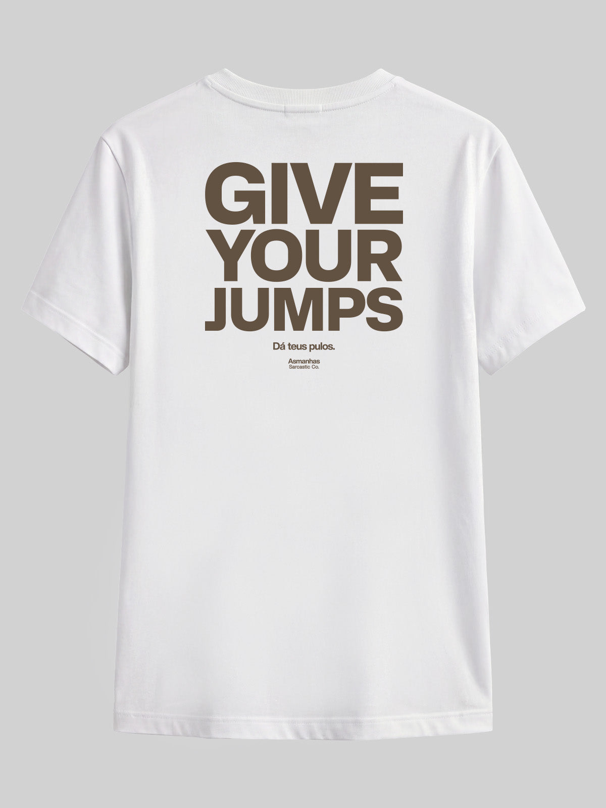 Camiseta Give Your Jumps Asmanhas