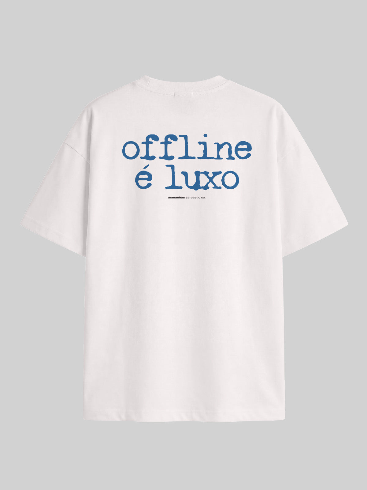 Camiseta Oversized Offline É Luxo Asmanhas