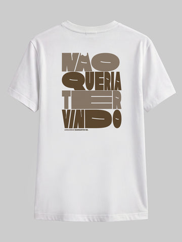 Camiseta Não Queria Ter Vindo Costas Asmanhas