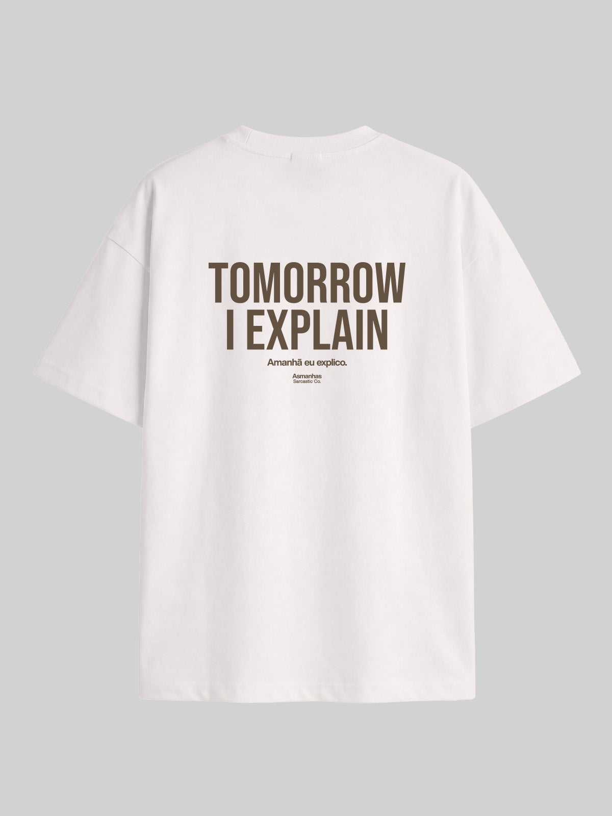 Camiseta Oversized Tomorrow I Explain Asmanhas