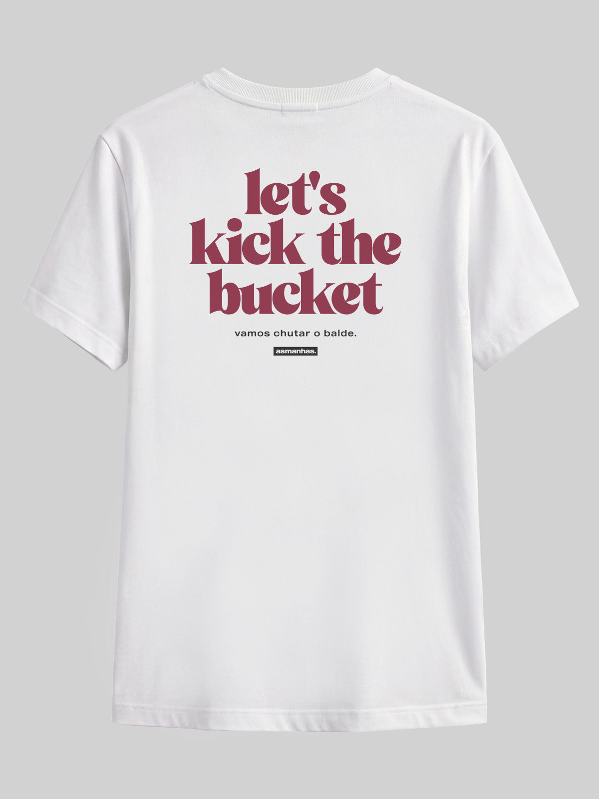 Camiseta Let’s Kick The Bucket Asmanhas