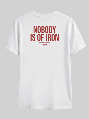Camiseta Nobody Is Of Iron Asmanhas