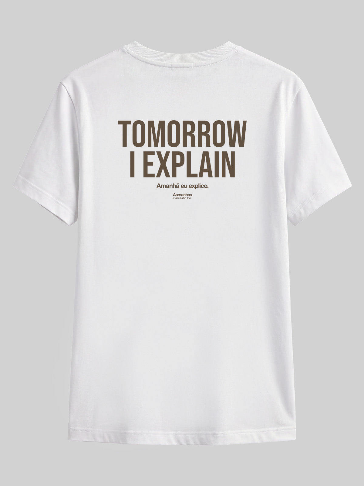 Camiseta Tomorrow I Explain Asmanhas