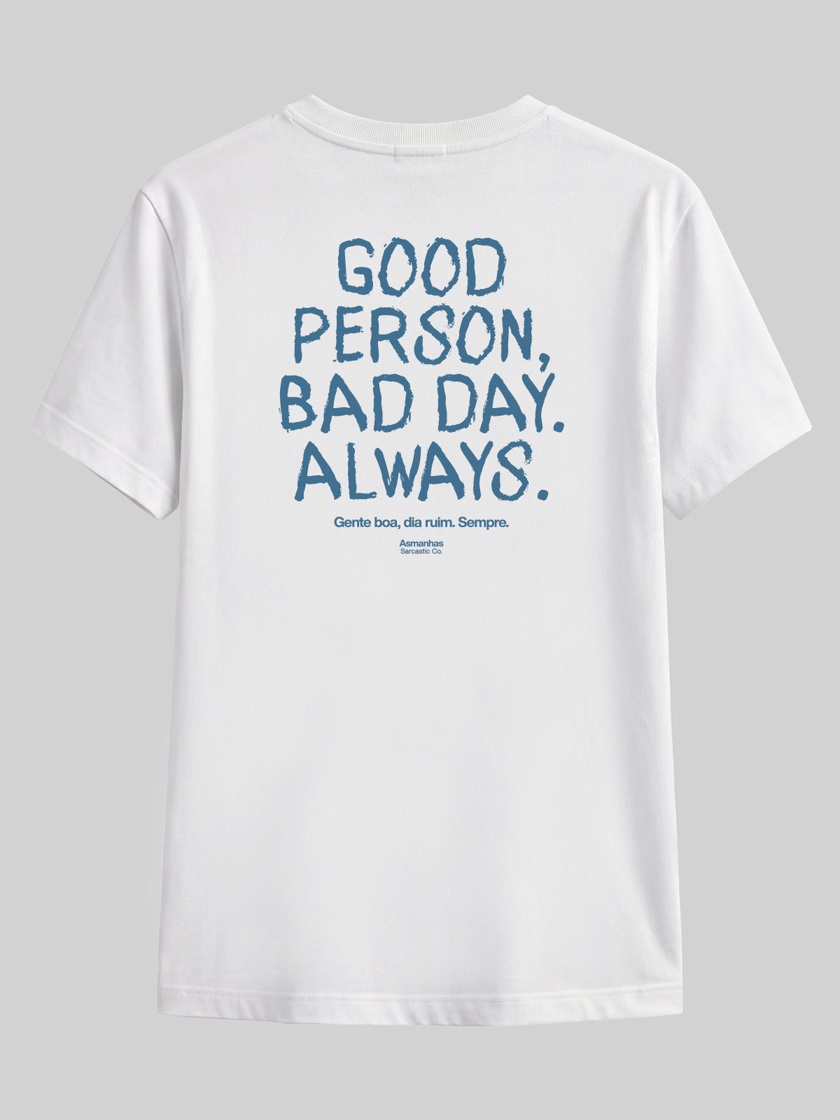 Camiseta Good Person, Bad Day Asmanhas