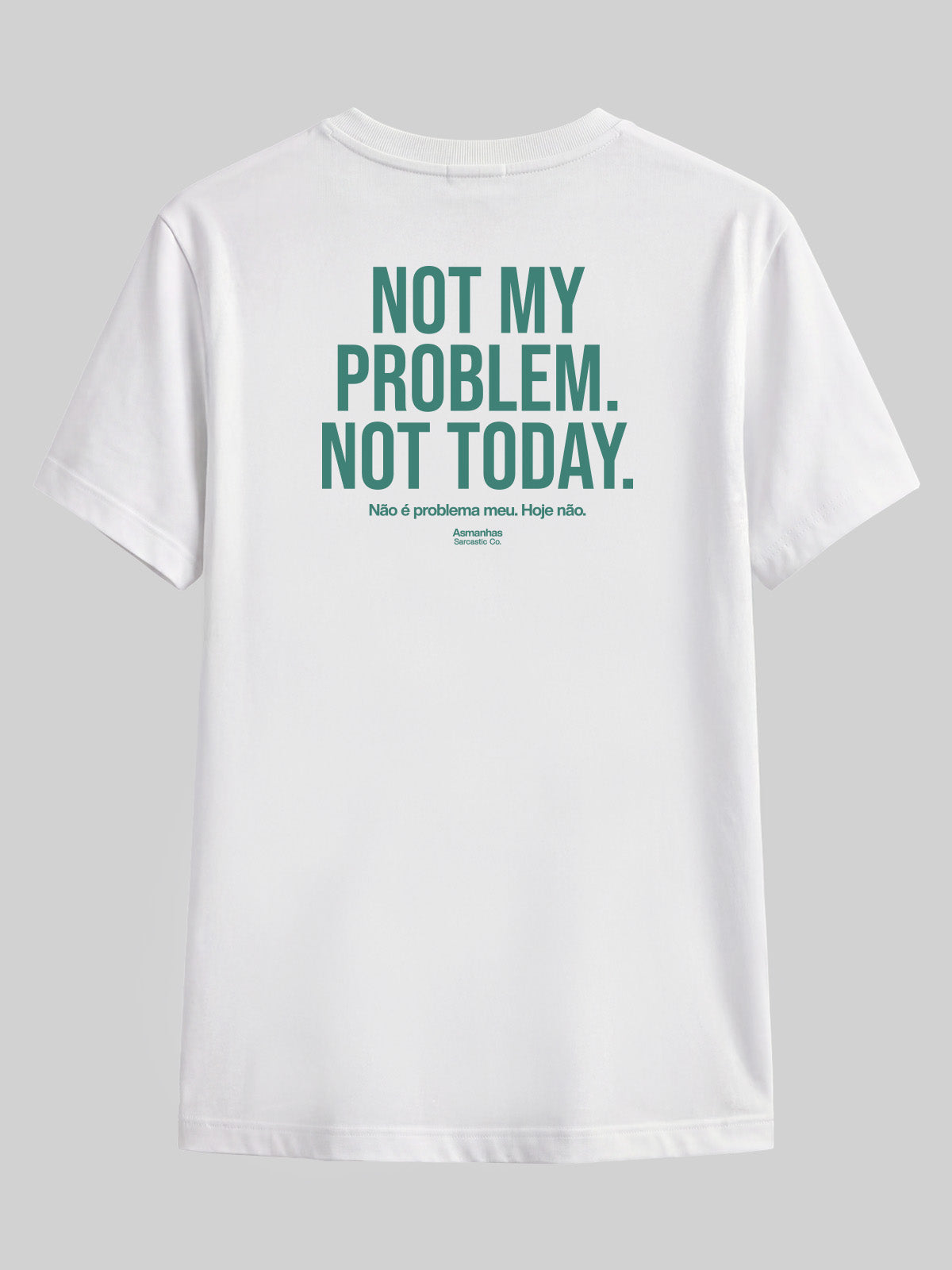 Camiseta Not My Problem Asmanhas