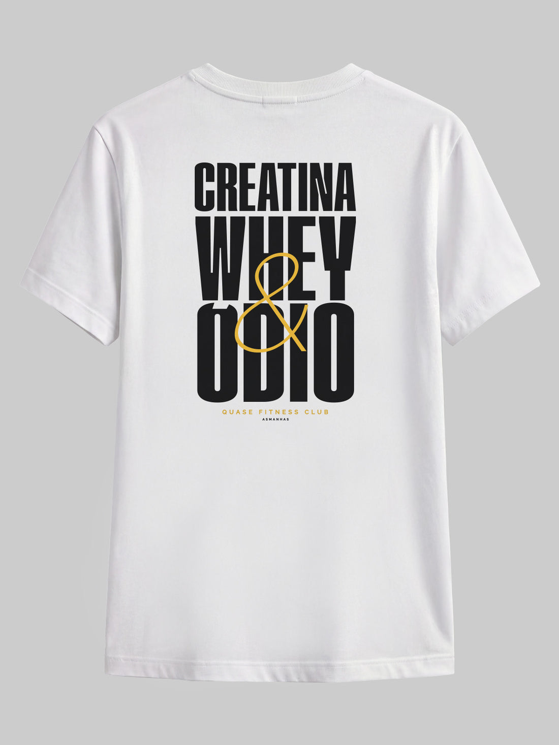 Camiseta Creatina Whey e Ódio Asmanhas