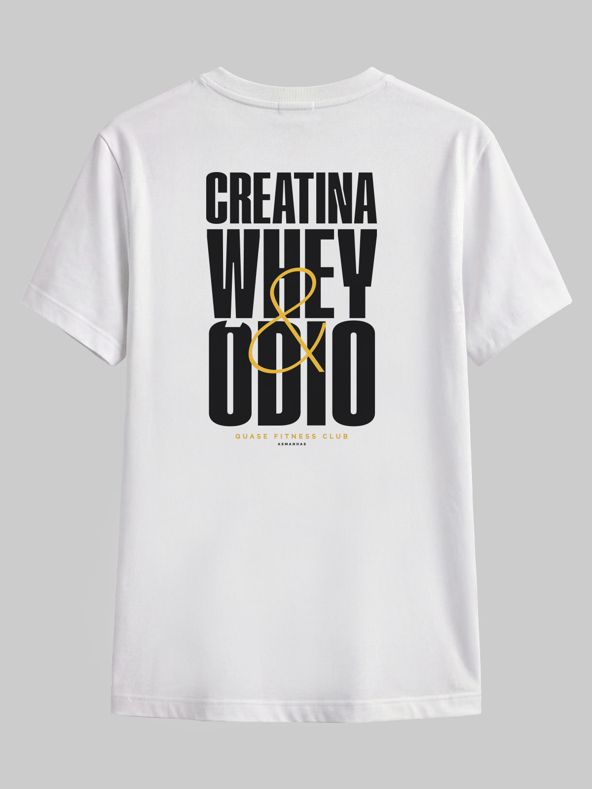 Camiseta Creatina Whey e Ódio Asmanhas