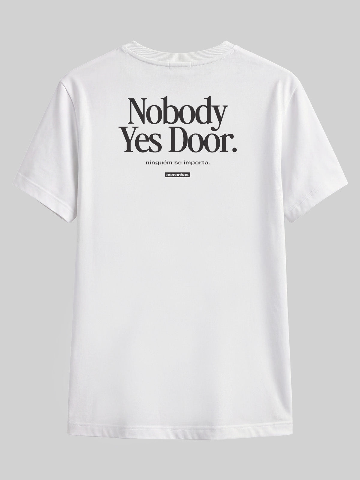 Camiseta Nobody Yes Door Asmanhas