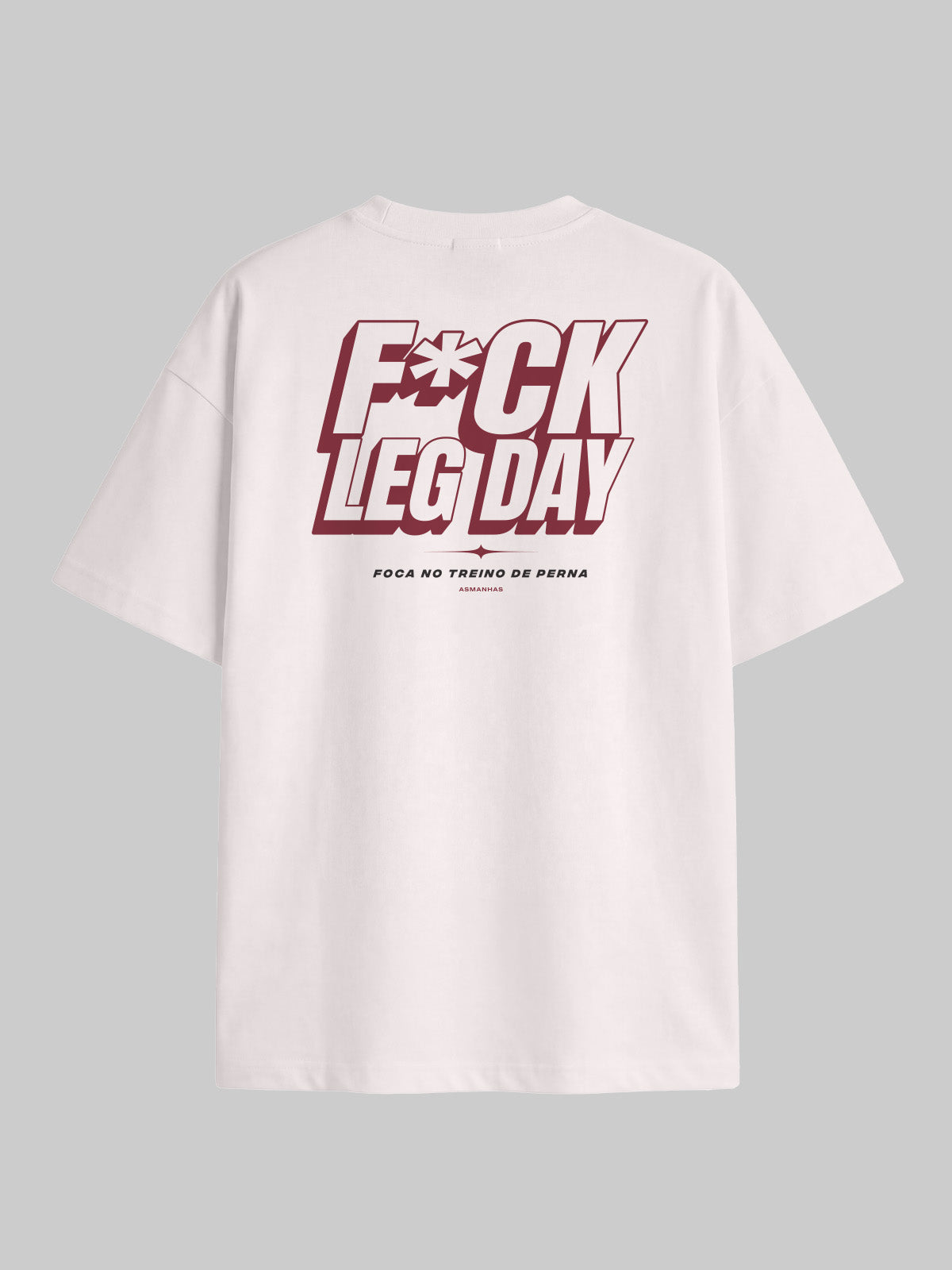 Camiseta Oversized F*ck Leg Day Asmanhas