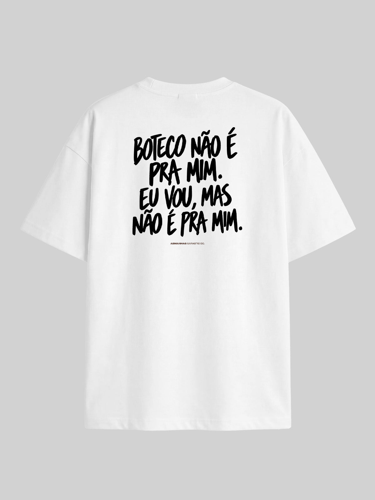 Camiseta Oversized Boteco Não É pra Mim Asmanhas