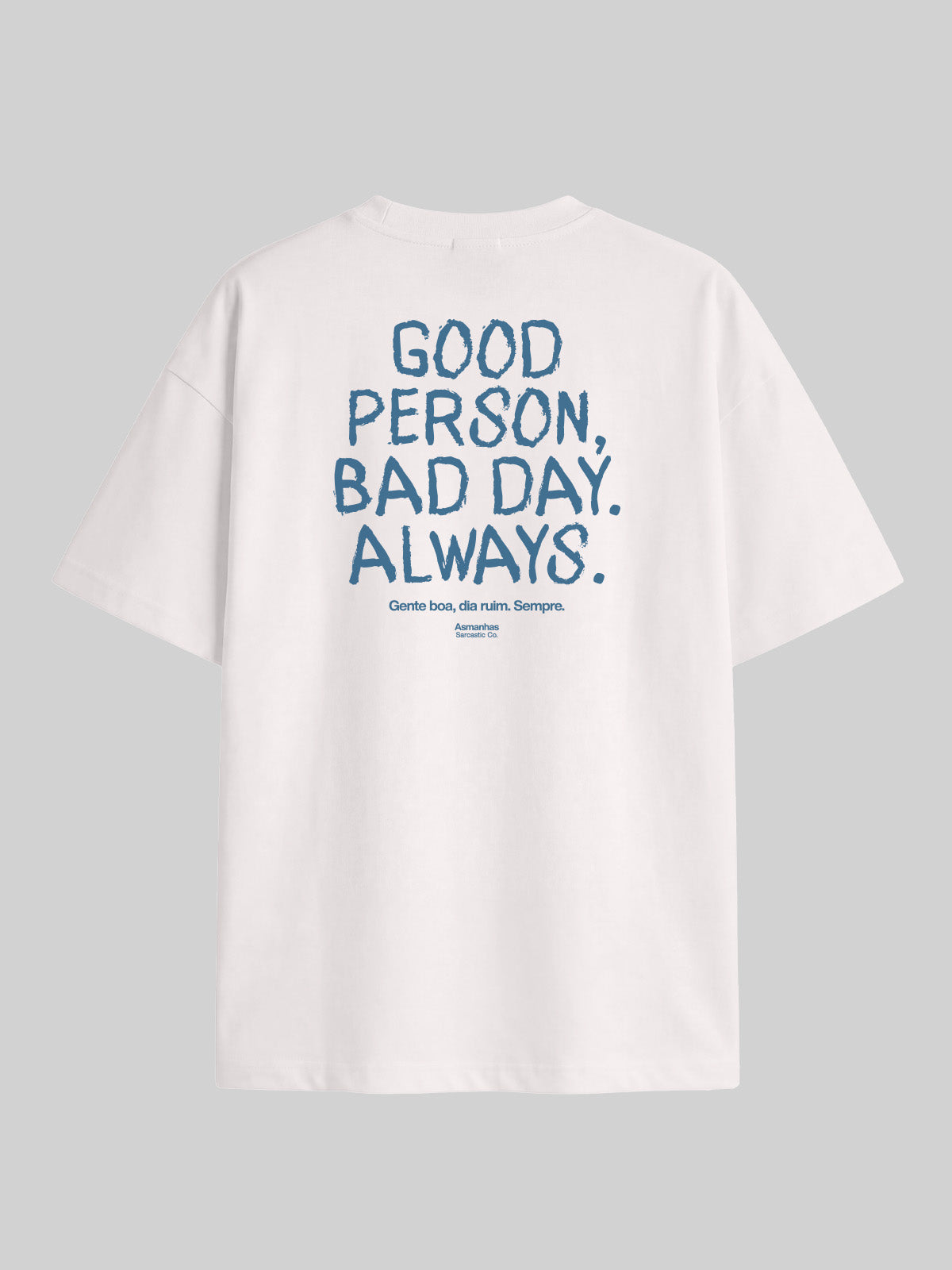 Camiseta Oversized Good Person, Bad Day Asmanhas