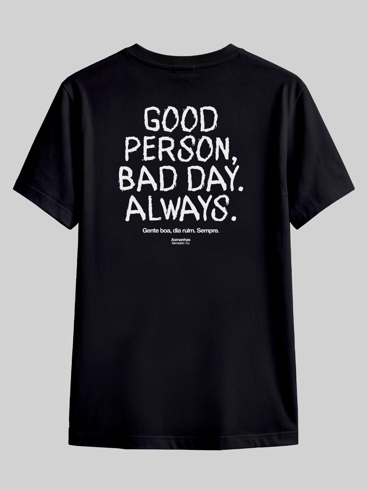 Camiseta Good Person, Bad Day Asmanhas