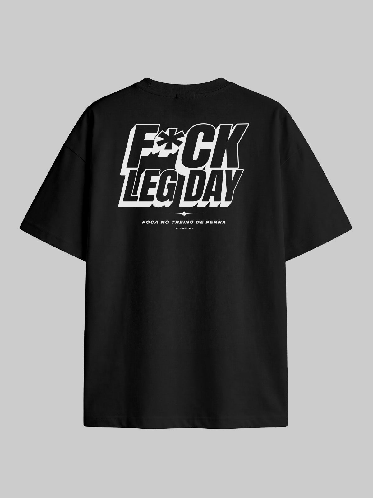 Camiseta Oversized F*ck Leg Day Asmanhas