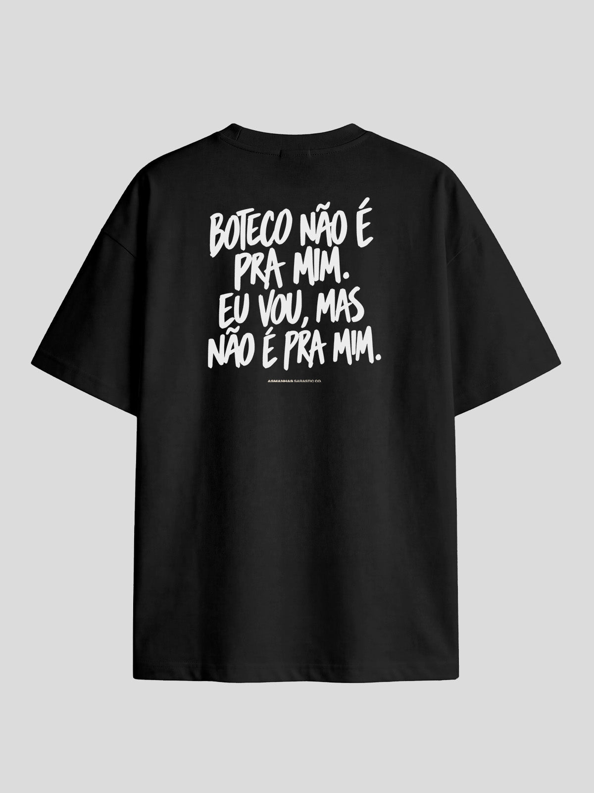 Camiseta Oversized Boteco Não É pra Mim Asmanhas