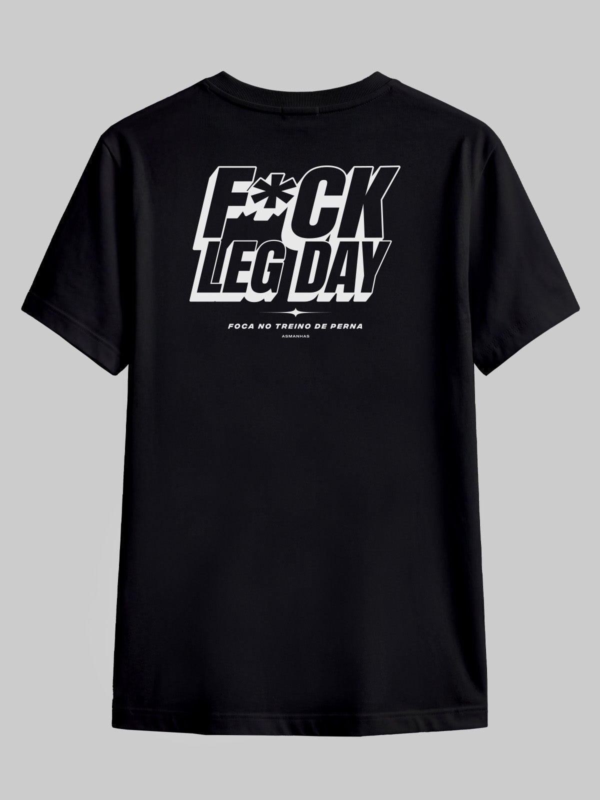 Camiseta F*ck Leg Day Asmanhas
