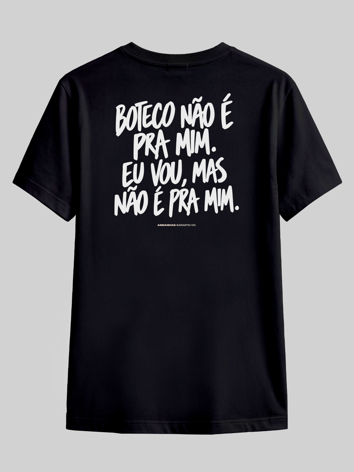 Camiseta Boteco Não É pra Mim Asmanhas