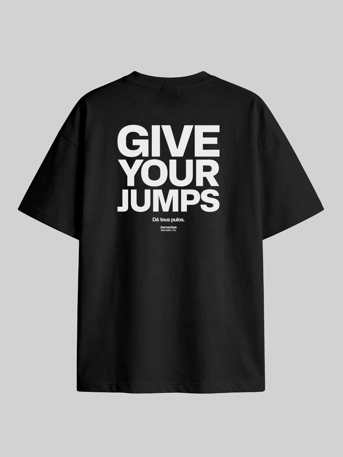 Camiseta Oversized Give Your Jumps Asmanhas