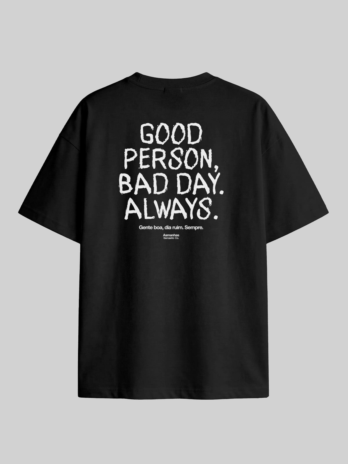 Camiseta Oversized Good Person, Bad Day Asmanhas