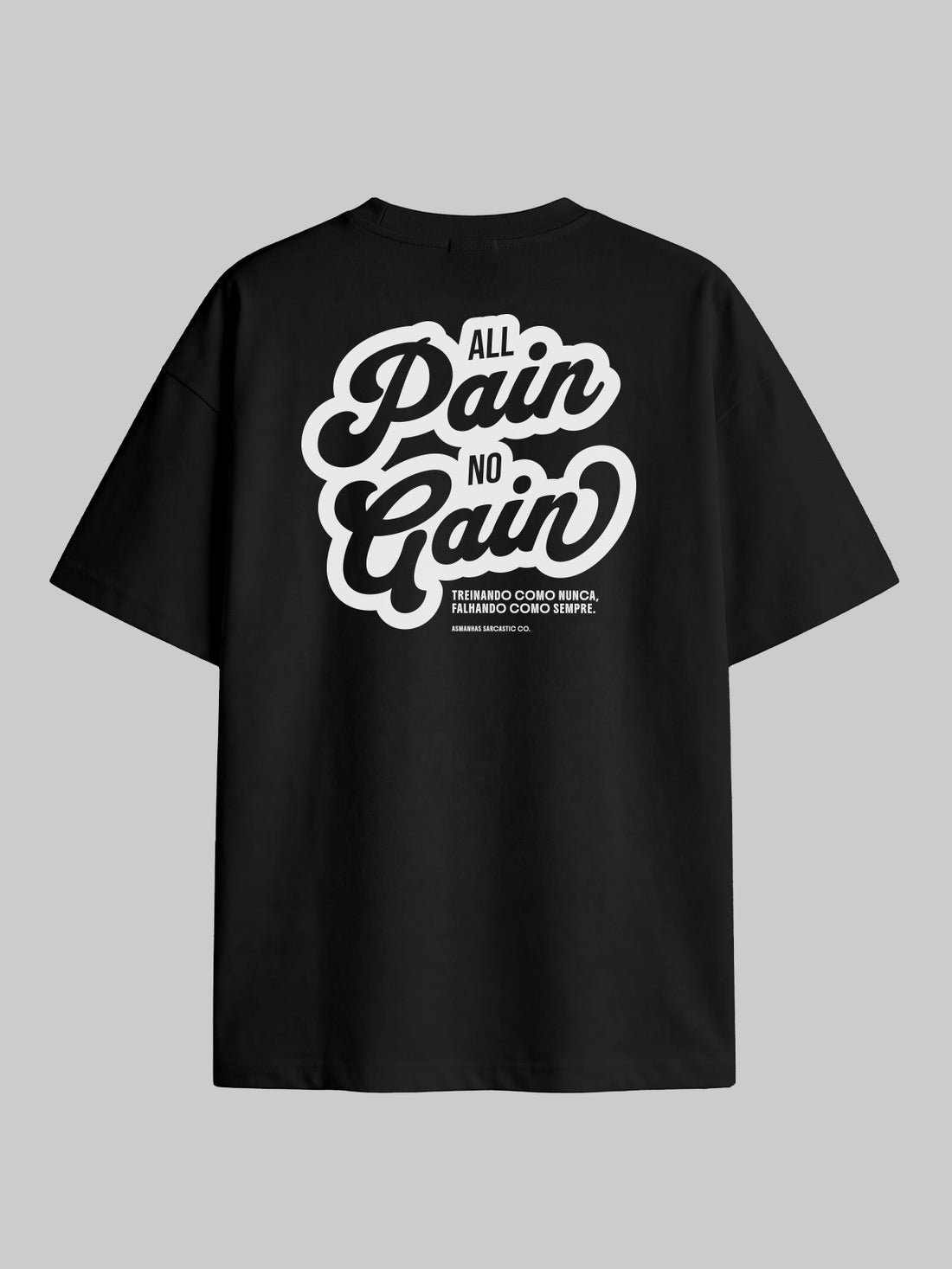 Camiseta Oversized All Pain No Gain Asmanhas