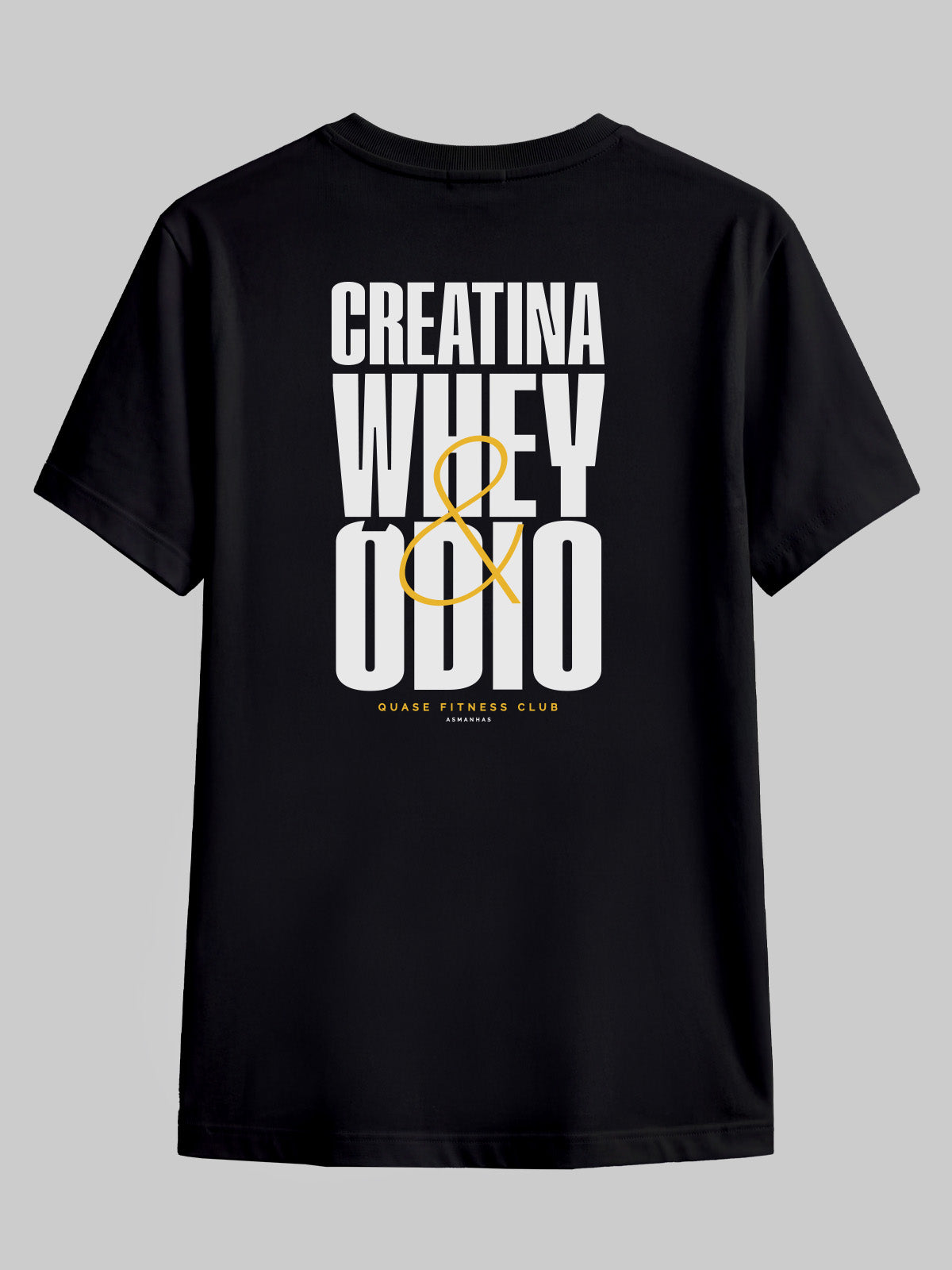 Camiseta Creatina Whey e Ódio Asmanhas