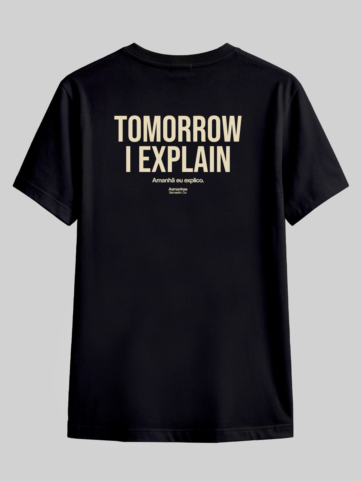 Camiseta Tomorrow I Explain Asmanhas