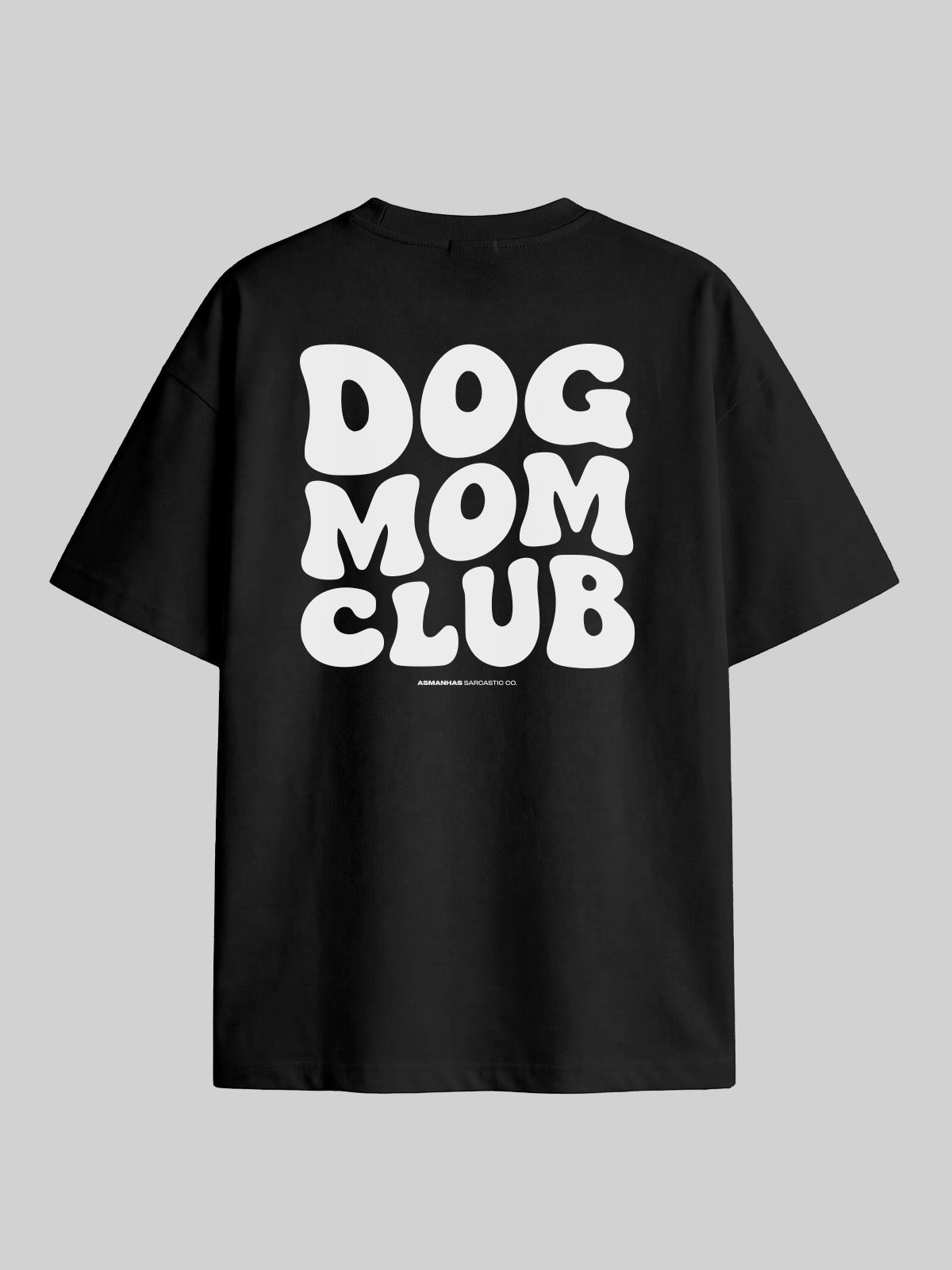 Camiseta Oversized Dog Mom Club Asmanhas