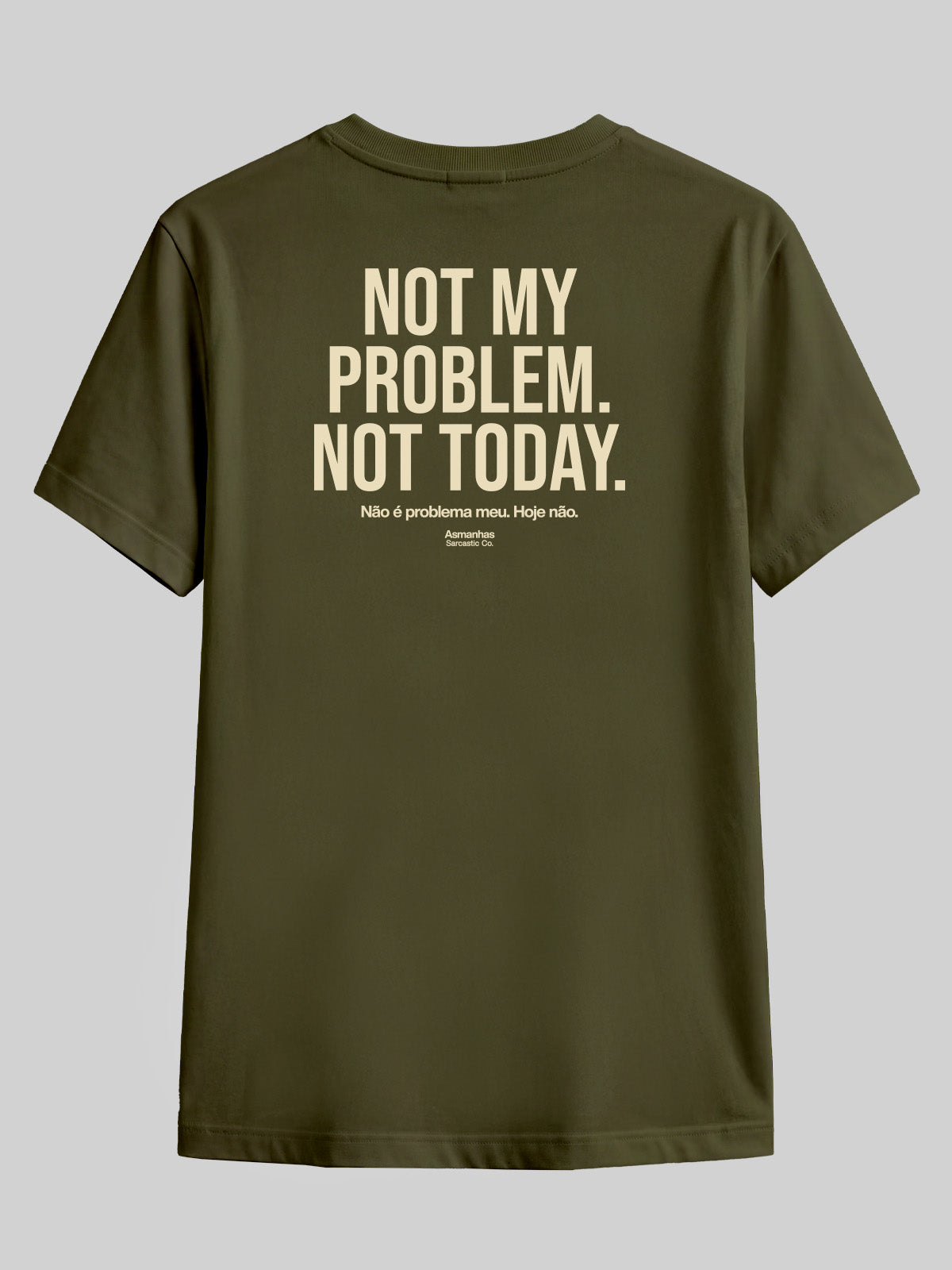 Camiseta Not My Problem Asmanhas