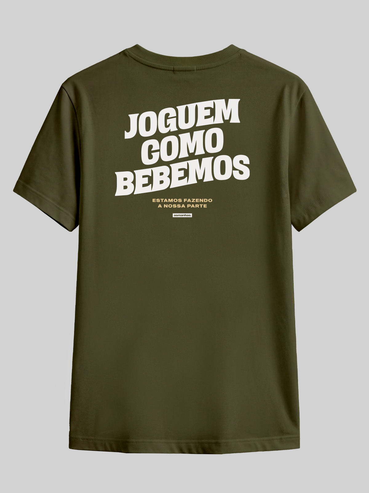 Camiseta Copa  Joguem Como Bebemos Asmanhas