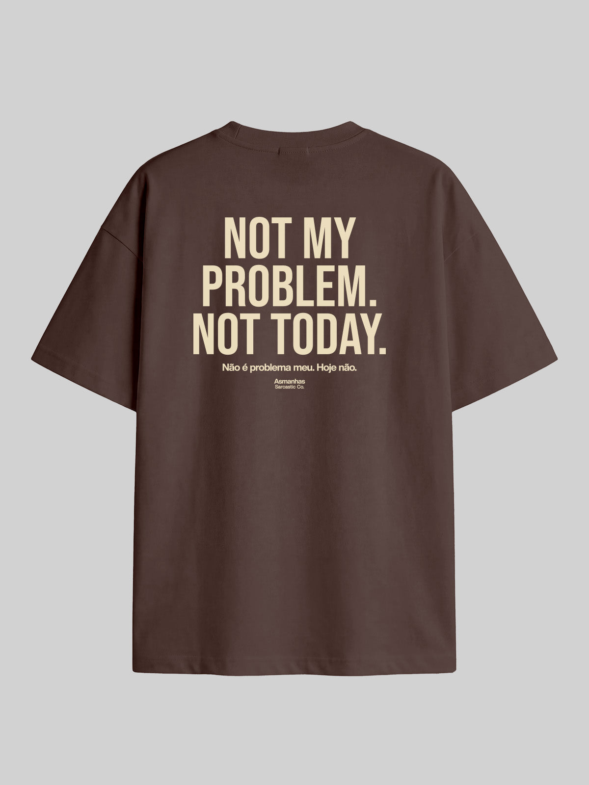 Camiseta Oversized Not My Problem Asmanhas