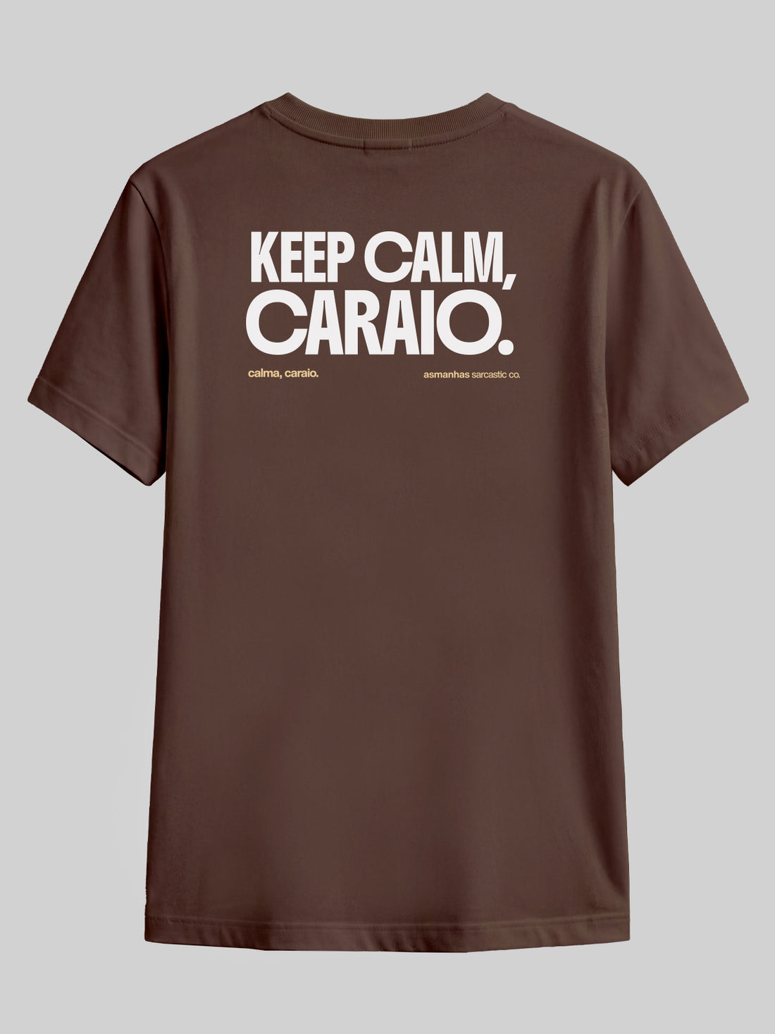 Camiseta Keep Calm Caraio Asmanhas