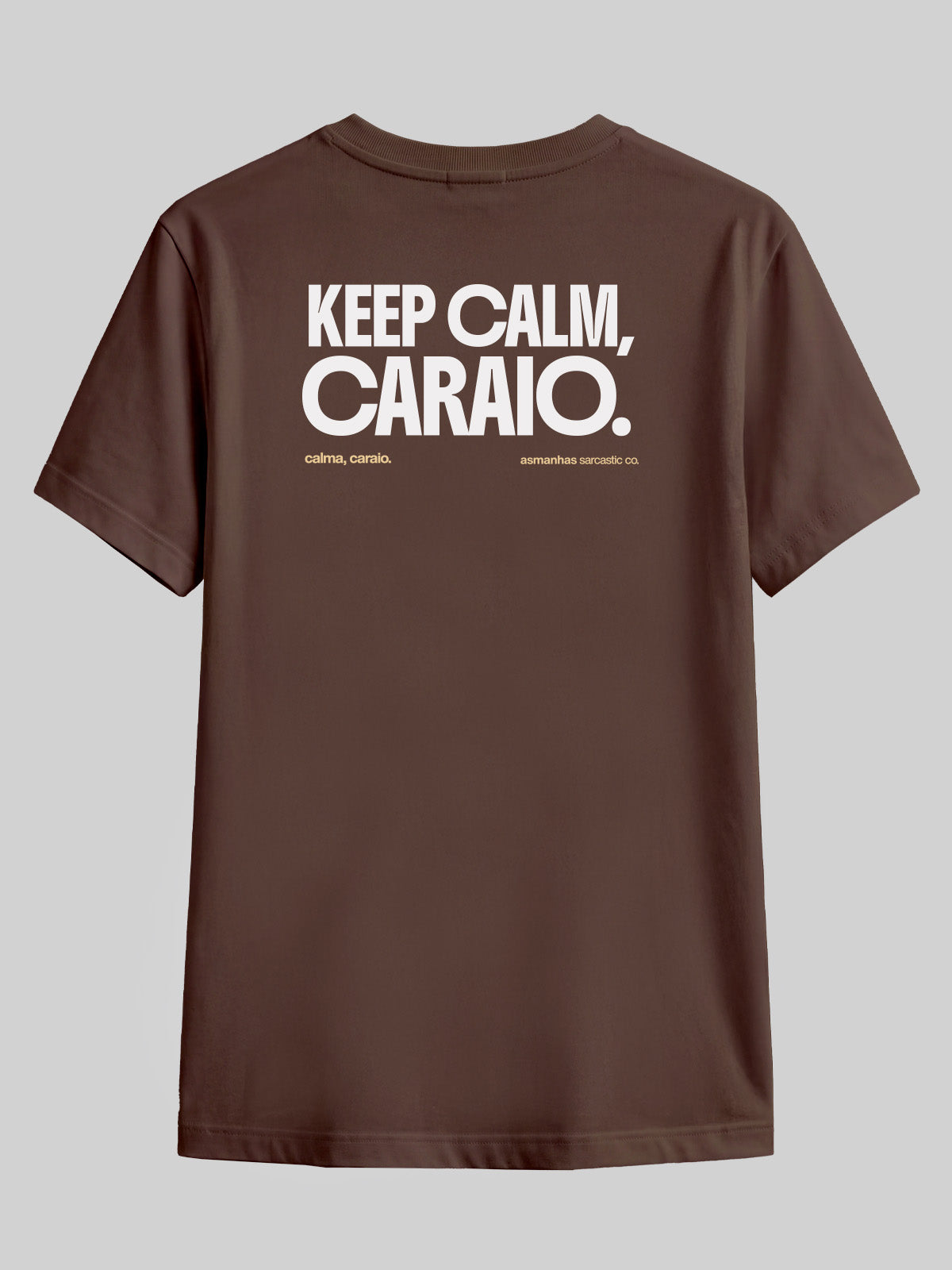 Camiseta Keep Calm Caraio Asmanhas