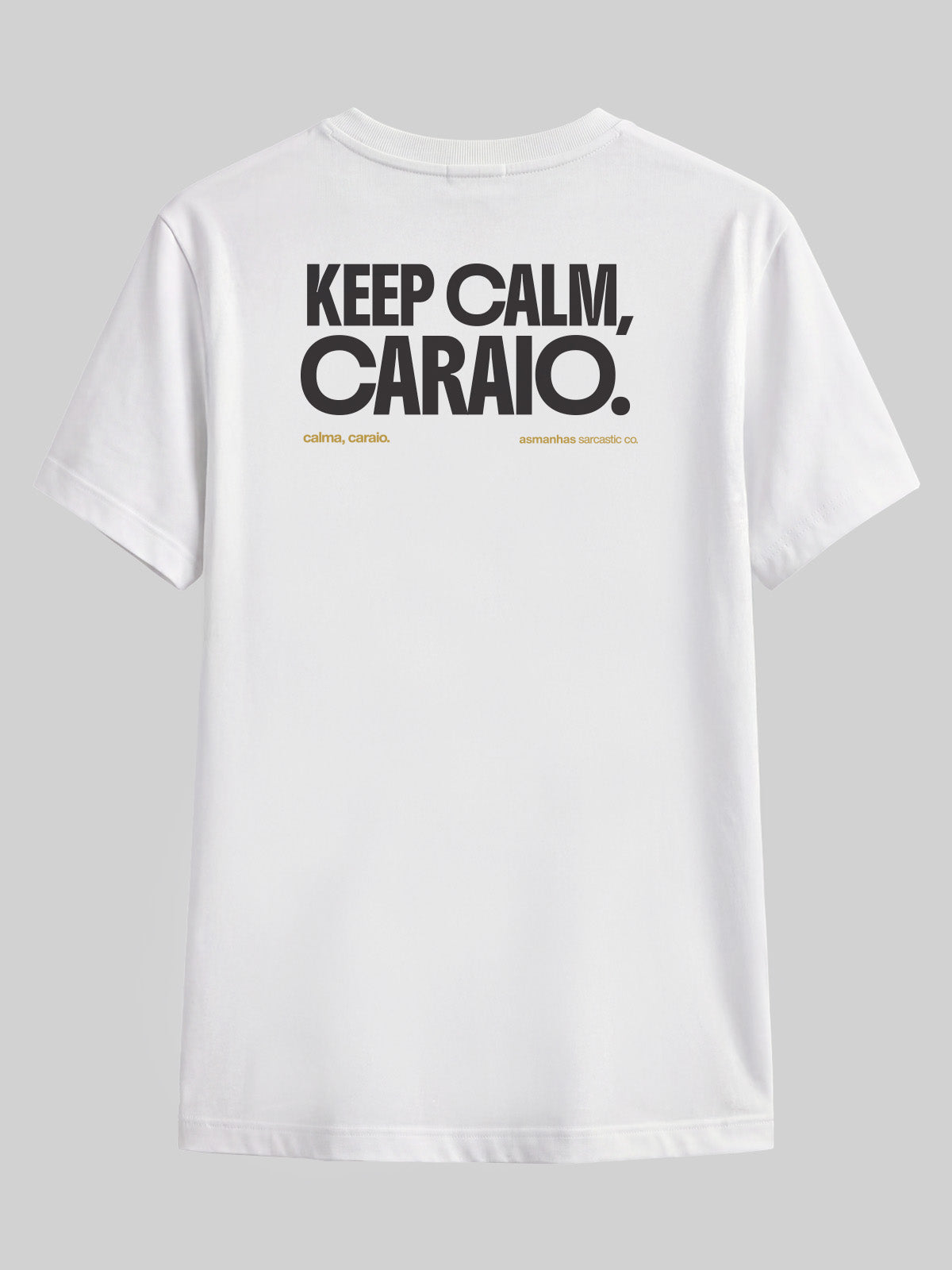 Camiseta Keep Calm Caraio Asmanhas