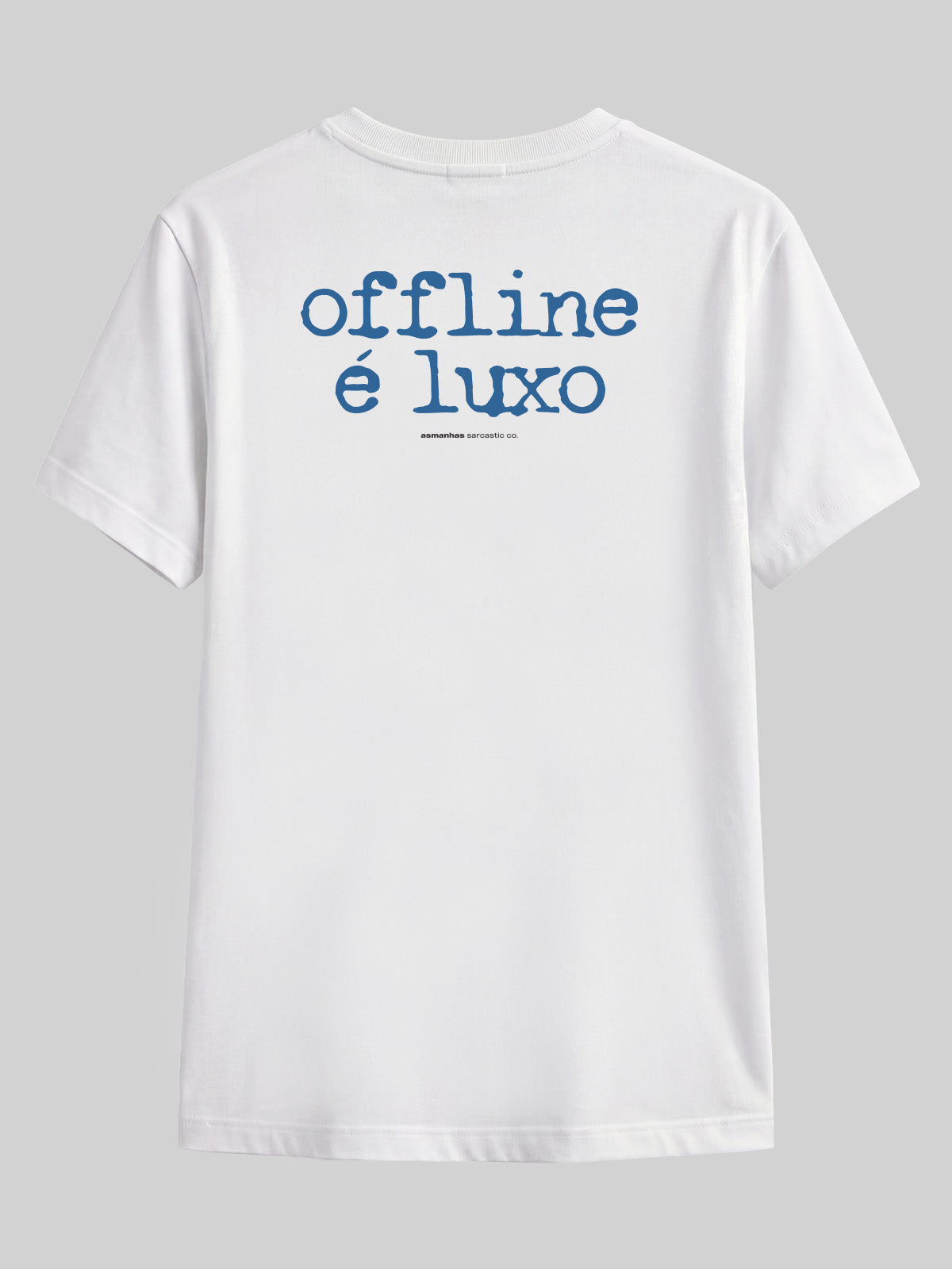 Camiseta Offline É Luxo Asmanhas